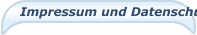 Impressum und Datenschutz